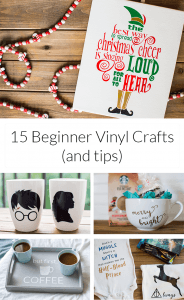 A roundup of 15 beginner vinyl crafts (& tips) that are easy and fun to try, whether you just bought your Silhouette machine or have had it for a while!