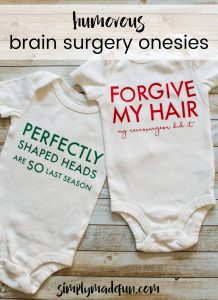 Keep the mood light and let others know that you love looking on the bright side of things with these humorous brain surgery onesies.