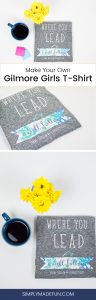 Gilmore Girls | Silhouette Cameo Crafts | Silhouette Cameo | Heat Transfer Vinyl