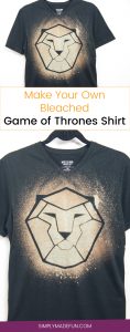 Bleached Game of Thrones Shirt | Bleached Shirt | Freezer Paper DIY | Bleached T-Shirt | Game of Thrones Shirt | Game of Thrones DIY | Silhouette Cameo Crafts